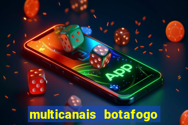 multicanais botafogo x vitoria